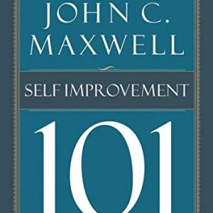 Self-Improvement 101: What Every Leader Needs to Know (101 (Thomas Nelson))